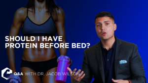 Dr. Wilson talks having protein before bed